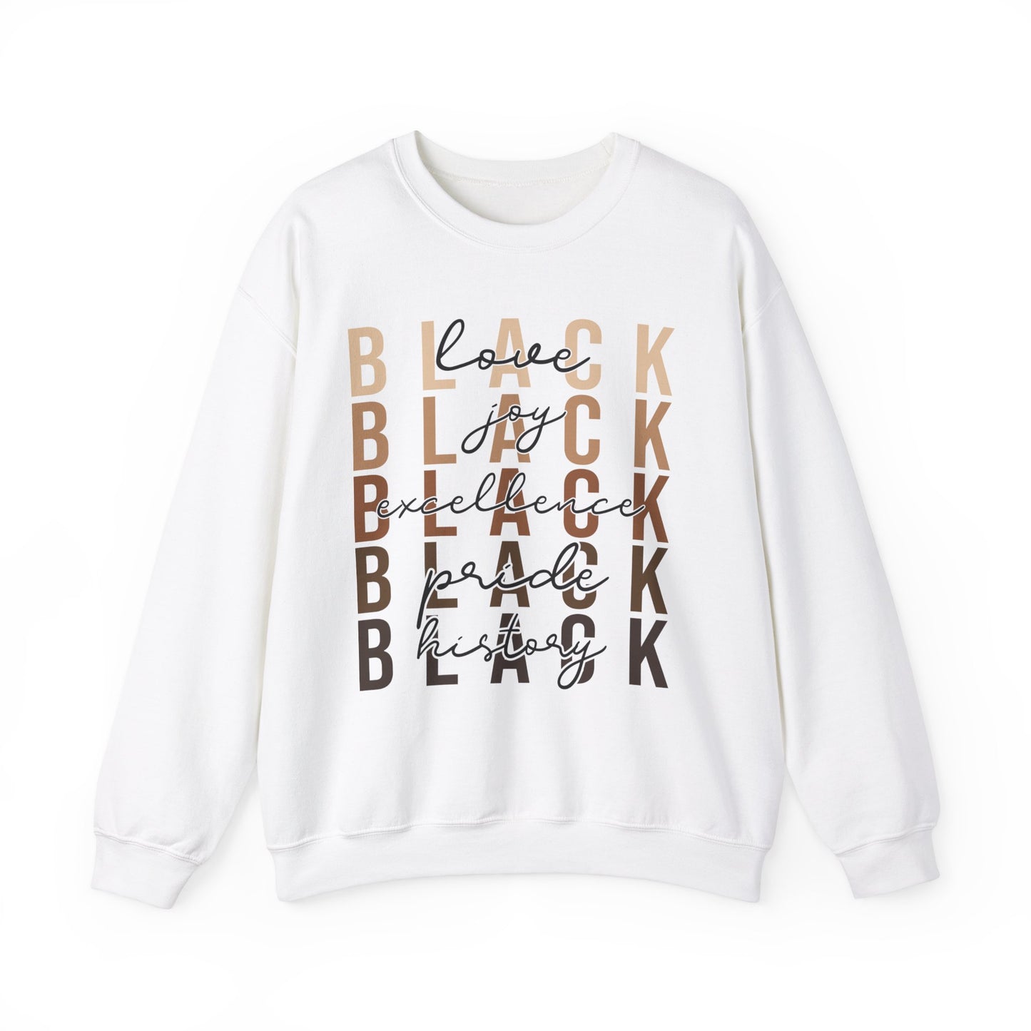 Black Love, Black Joy, Black Excellence, Black Pride Black History T-Shirt – African American Heritage Apparel, Unisex Empowerment Unisex Heavy Blend™ Crewneck Sweatshirt